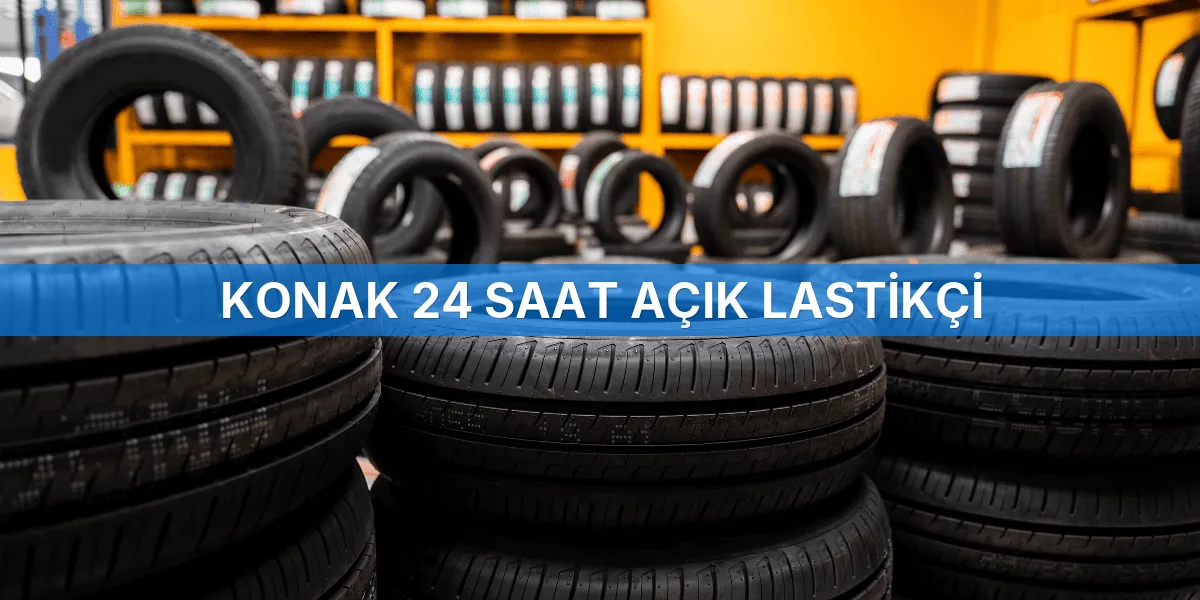 Konak 24 Saat Açık Lastikçi
