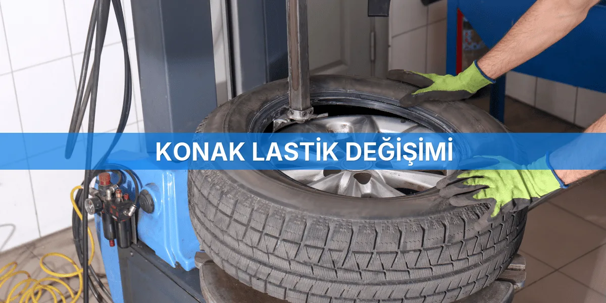 Konak Lastik Değişimi